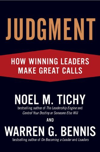 Book cover of Judgment: How Winning Leaders Make Great Calls by Noel M. Tichy, Warren G. Bennis