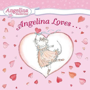 Book cover of Angelina Loves... by Katharine Holabird