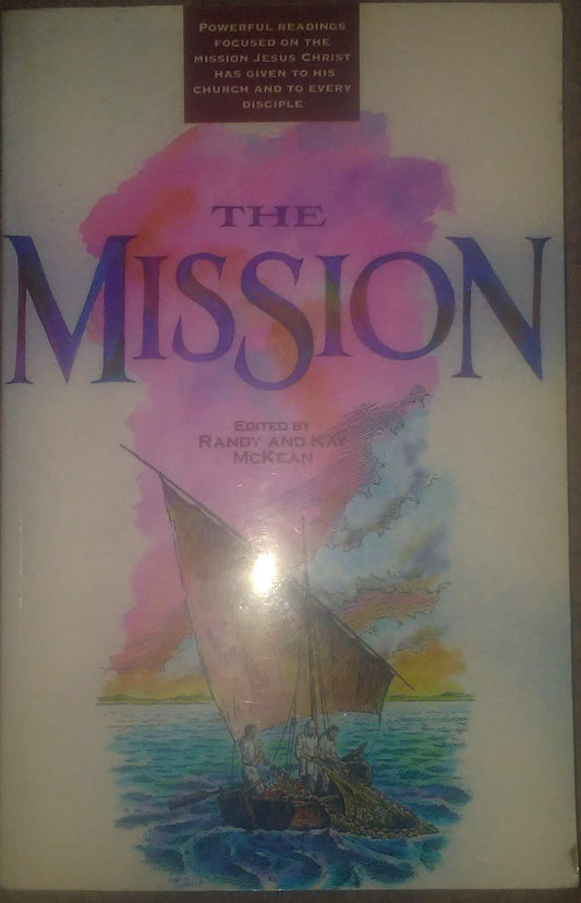 Book cover of The Mission by Randy and Kay McKean (Ed.)