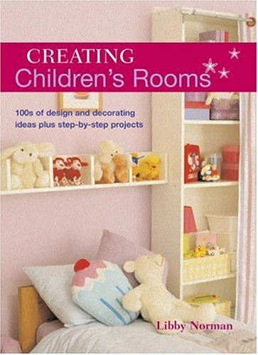 Book cover of Creating Children's Rooms by Libby Norman