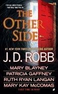Book cover of The Other Side by J.D. Robb (Contrib.), Mary Blayney, Patricia Gaffney, Ruth Ryan Langan, Mary Kay McComas