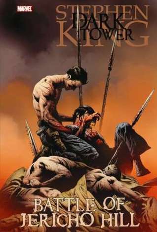 Book cover of The Battle of Jericho Hill by Robin Furth (Adaptor), Peter David (Adaptor), Stephen  King (Creator), Jae Lee (Illus.), Richard Isanove (Illus.)