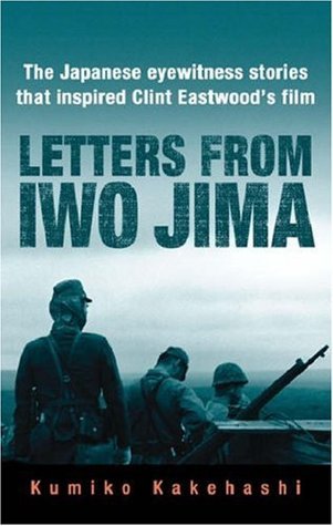Book cover of Letters From Iwo Jima: The Japanese Eyewitness Stories That Inspired Clint Eastwood's Film by Kumiko Kakehashi