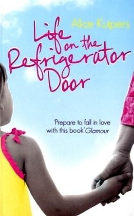 Book cover of Life On The Refrigerator Adult Pb by Alice Kuipers