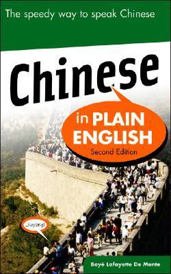 Book cover of Chinese In Plain English by Boyé Lafayette De Mente