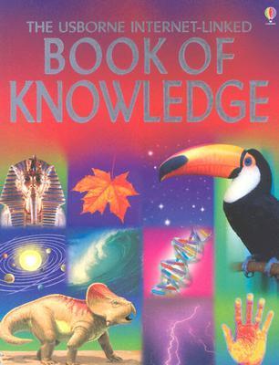 Book cover of The Usborne Internet-Linked Book of Knowledge by Emma Helbrough
