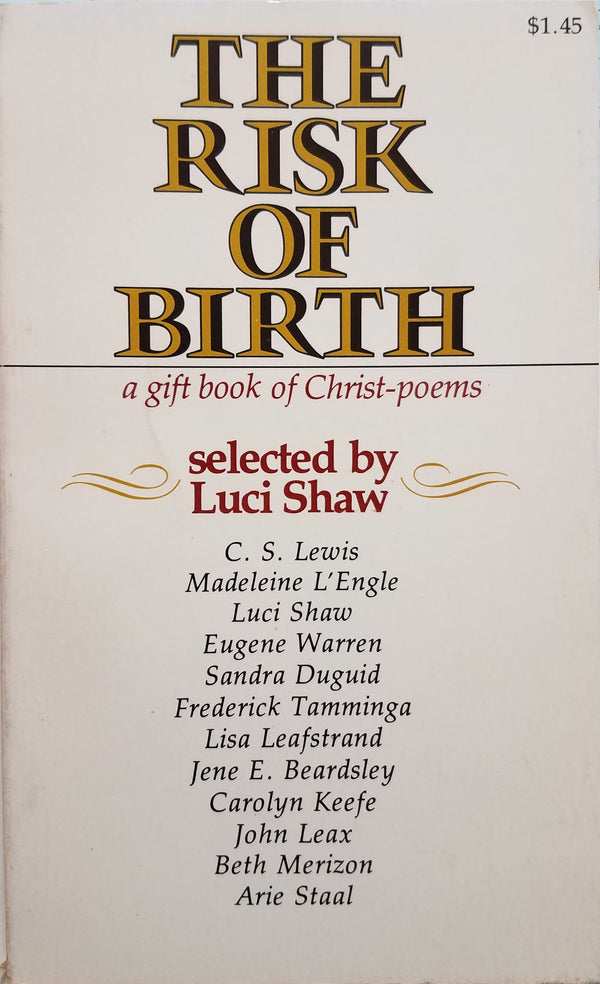 Book cover of The Risk of Birth: A Gift Book of Christ Poems by Luci Shaw (Selected by)