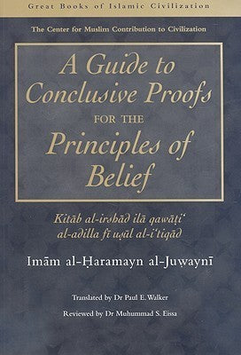Book cover of A Guide To Conclusive Proofs For The Principles Of Belief by أبو المعالي الجويني