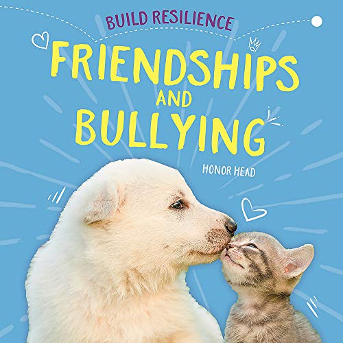 Book cover of Friendships And Bullying by Honor Head