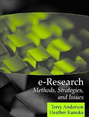 Book cover of E-Research: Methods, Strategies, and Issues by Terry Anderson, Heather Kanuka