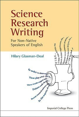 Book cover of Science Research Writing For Non-Native Speakers Of English by Hilary Glasman-Deal