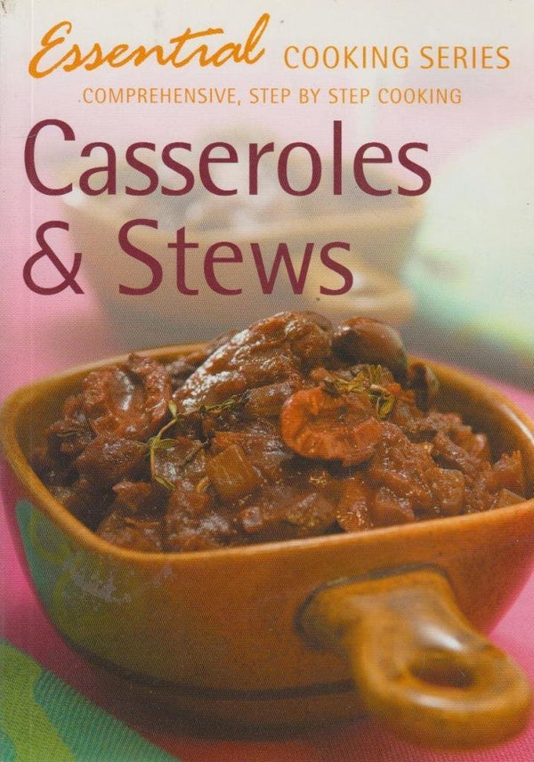 Book cover of Essential Cooking Series Casseroles And Stews by Neil Hargreaves