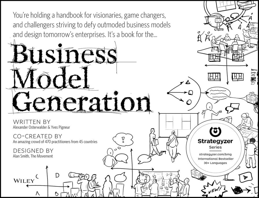 Book cover of Business Model Generation: A Handbook For Visionaries, Game Changers, And Challengers by Alexander Osterwalder, Yves Pigneur