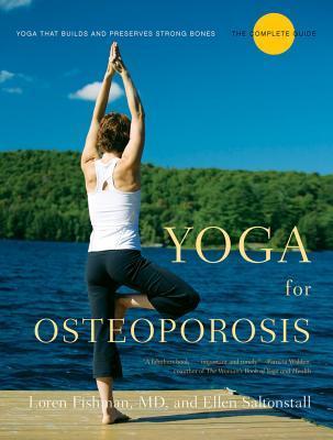 Book cover of Yoga For Osteoporosis: The Complete Guide by Loren Fishman, Ellen Saltonstall