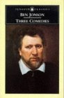 Book cover of Three Comedies by Ben Jonson, Michael Jameison (Ed.)