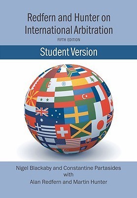 Book cover of Redfern And Hunter On International Arbitration: Student Version by Nigel Blackaby, ; Constantine Partasides, Martin Hunter, Alan Redfern (Primary Contributor)