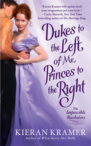 Book cover of Dukes To The Left Of Me, Princes To The Right by Kieran Kramer