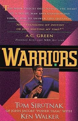 Book cover of Warriors by Tom Sirotnak, Ken Walker