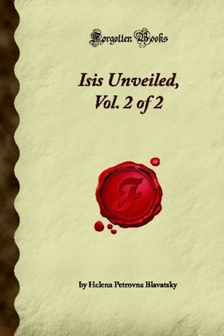 Book cover of Isis Unveiled, Vol. 2 Of 2 by Helena Petrovna Blavatsky