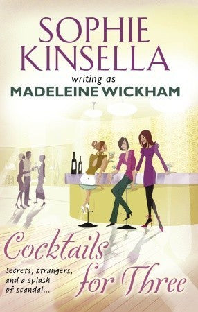 Book cover of Cocktails For Three by Madeleine Wickham, Sophie Kinsella