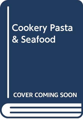 Book cover of Cookery Pasta & Seafood by Unknown Author