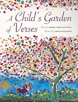 Book cover of A Child's Garden Of Verses by Robert Louis Stevenson, Brian Wildsmith (Illus.)