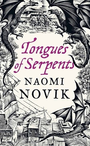 Book cover of Tongues of Serpents by Naomi Novik