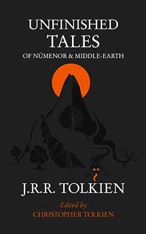 Book cover of Unfinished Tales Of Númenor And Middle-Earth by J.R.R. Tolkien, Christopher Tolkien (Ed.)