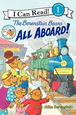 Book cover of The Berenstain Bears: All Aboard! by Jan Berenstain, Mike Berenstain (Illus.)