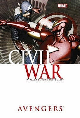 Book cover of Civil War: Avengers by Brian Michael Bendis, Brian Reed, Christios Gage, Daniel Knauf, Ed Brubaker, Warren Ellis, Alex Maleev (Illus.), Howard Chaykin (Illus.), Leinil Francis Yu (Illus.), Olivier Coipel (Illus.)