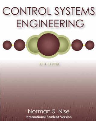 Book cover of Control Systems Engineering, International Student Version, 5th Edition by Norman S. Nise