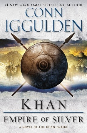 Book cover of Khan: Empire Of Silver by Conn Iggulden