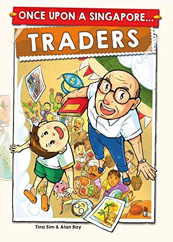 Book cover of Once Upon A Singapore... Traders by Tina Sim Soek Tien