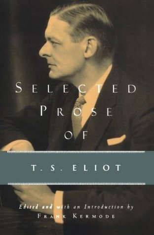 Book cover of Selected Prose by T.S. Eliot, Frank Kermode (Ed.)