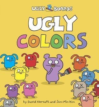 Book cover of Ugly Colors by David Horvath, Sun-Min Kim