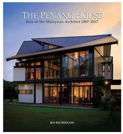Book cover of Penang House Rise Of Malaysian Architect 1887 – 2017 by Jon Sun Rock Lim