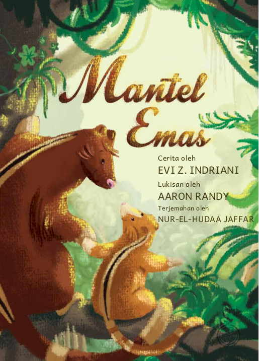 Book cover of Mantel Emas by Evi Z. Indriani, Aaron Randy (Illus.), Nur-El-Hudaa Jaffar (Trans.)