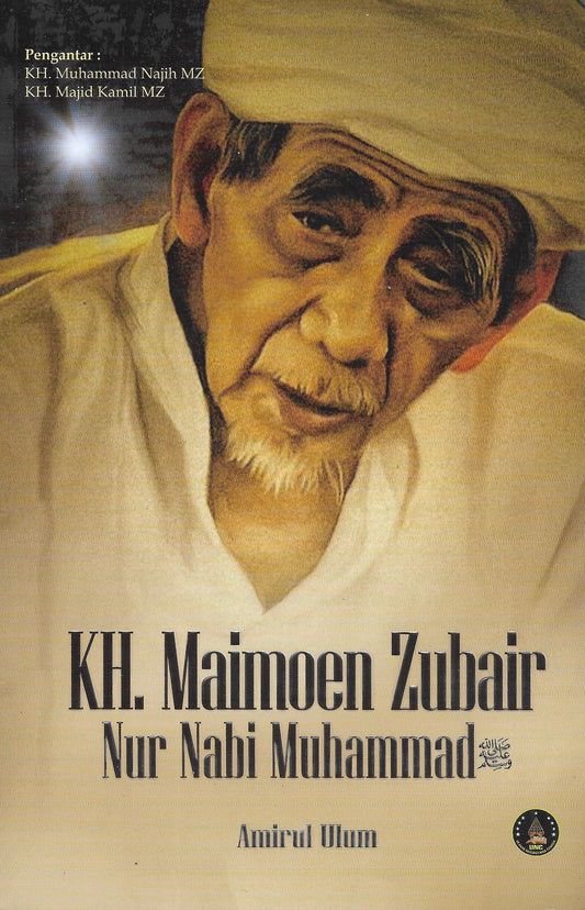 Book cover of KH Ma'moen Zubair Nur Nabi Muhammad by Amirul Ullum