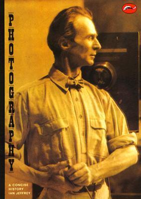 Book cover of Photography: A Concise History by J. Jeffrey