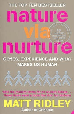 Book cover of Nature Via Nurture: Genes, Experience And What Makes Us Human by Matt Ridley