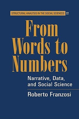 Book cover of From Words To Numbers: Narrative, Data, And Social Science by Roberto Franzosi
