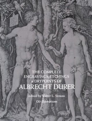 Book cover of The Complete Engravings, Etchings & Drypoints Of Albrecht Dürer by Albrecht Dürer, Walter L. Strauss (Ed.)