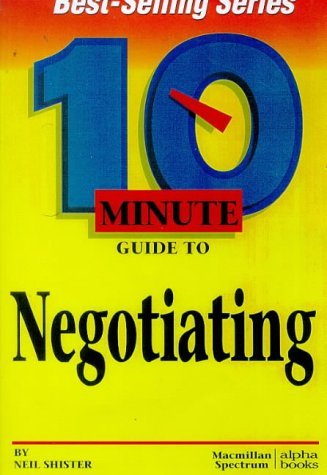 Book cover of 10 Minute Guide To Negotiating by Neil Shister