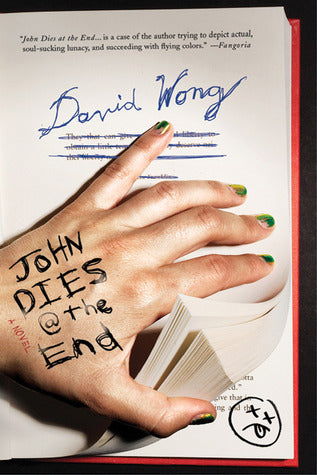 Book cover of John Dies At The End by David  Wong, Jason Pargin