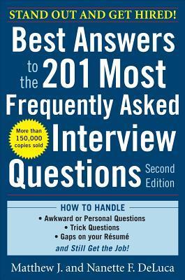 Book cover of Best Answers To The 201 Most Frequently Asked Interview Questions by Matthew J. DeLuca, Nanette F. DeLuca