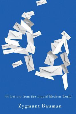 Book cover of 44 Letters From The Liquid Modern World by Zygmunt Bauman