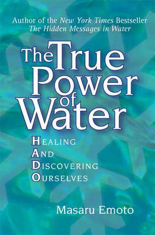 Book cover of The True Power of Water: Healing and Discovering Ourselves by Masaru Emoto, Noriko Hosoyamada (Trans.)