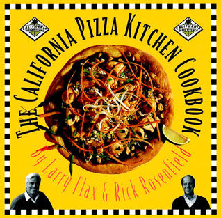 Book cover of California Pizza Kitchen Cookbook by Rick Rosenfield