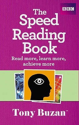 Book cover of The Speed Reading Book: Read More, Learn More, Achieve More by Tony Buzan