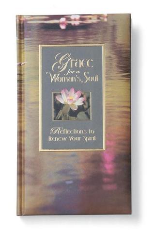 Book cover of Grace For A Woman's Soul by Gwen Ellis, Pat Matuszak